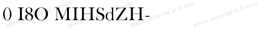0 I8O MIHSdZH字体转换